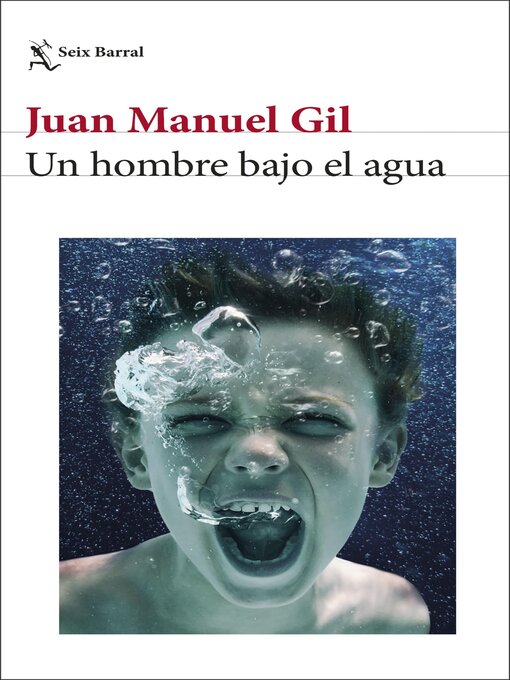 Title details for Un hombre bajo el agua by Juan Manuel Gil - Available
